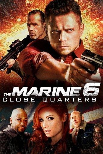 The Marine 6: Close Quarters (2018) poster