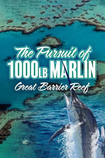 The Pursuit of 1000-Pound Marlin: Great Barrier Reef (2020) poster