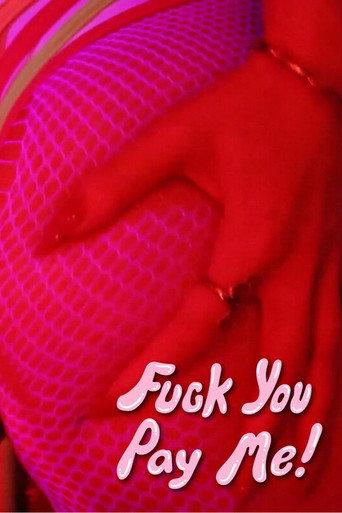 Fuck You, Pay Me! (2024) poster