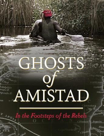 Ghosts of Amistad - In the Footsteps of Rebels (2014) poster