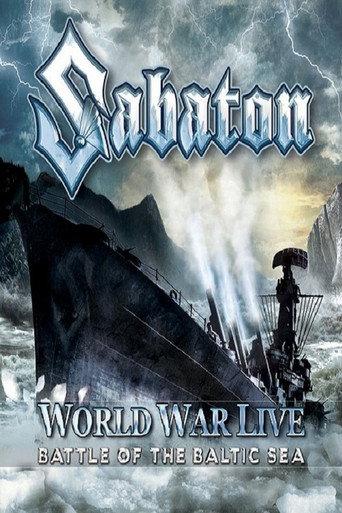 Sabaton: World War Live - Battle of the Baltic Sea (2011) poster