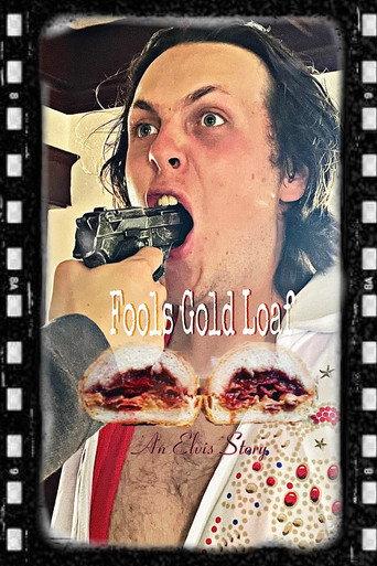 Fools Gold Loaf an Elvis Story (2025) poster
