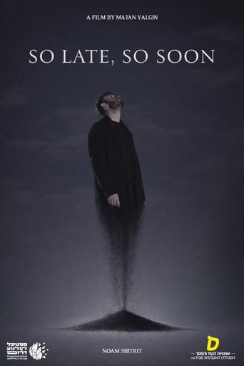SO LATE, SO SOON (2025) poster
