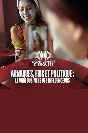Arnaques, fric et politique : le vrai business des influenceurs (2022) poster