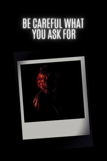 Be Careful What You Ask For () poster
