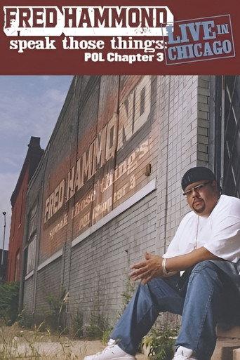 Fred Hammond - Speak Those Things: POL Chapter 3 (2003) poster