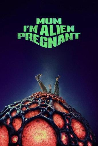 Mum, I'm Alien Pregnant (2026) poster