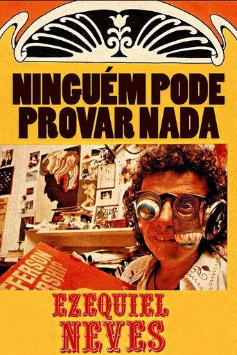 Ninguém Pode Provar Nada – A Inacreditável História de Ezequiel Neves () poster