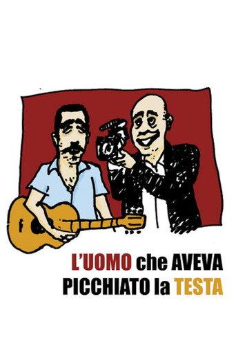 L'uomo che aveva picchiato la testa (2009) poster
