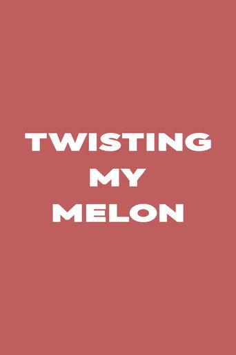 Twisting My Melon () poster