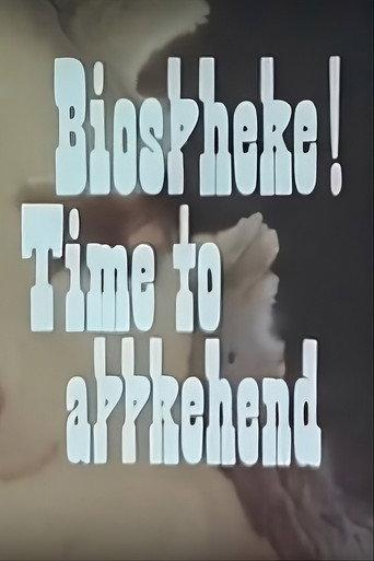 Biosphere! Time to Apprehend (1974) poster