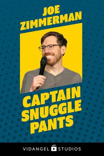 Joe Zimmerman: Captain Snuggle Pants () poster
