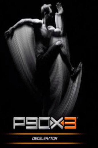 P90X3 - Decelerator (2013) poster