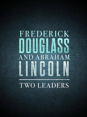 Frederick Douglass and Abraham Lincoln: Two Leaders (2023) poster