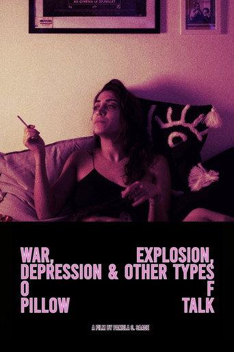 War, Explosion, Depression & Other Types of Pillow Talks () poster