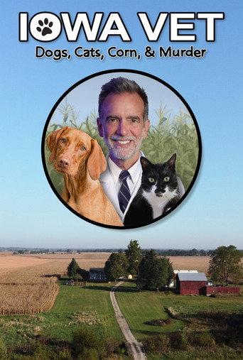 Iowa Vet: Dogs, Cats, Corn, & Murder (2026) poster