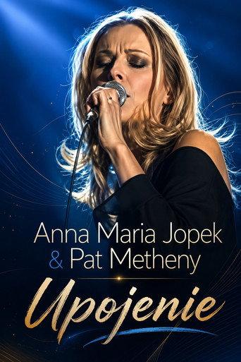 Anna Maria Jopek & Pat Metheny - Upojenie (2008) poster