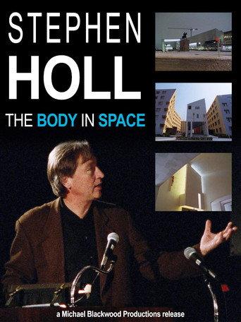 Steven Holl: The Body in Space (1999) poster