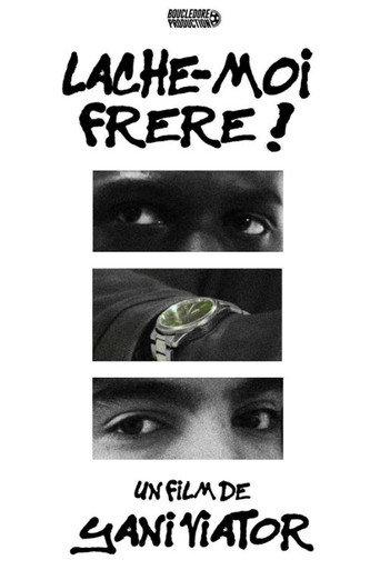 LÂCHE-MOI FRÈRE ! (2025) poster