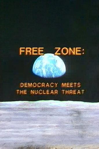 Free Zone: Democracy Meets the Nuclear Threat () poster