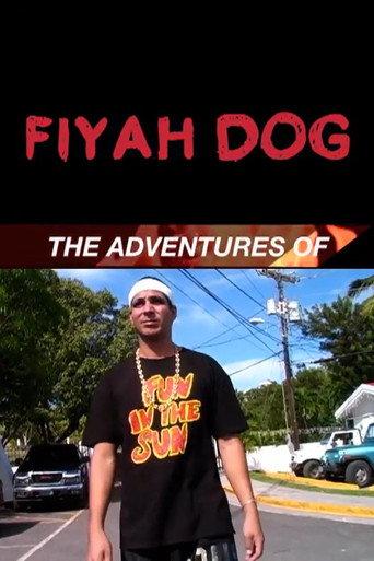 The Adventures of Fiyah Dog (2010) poster
