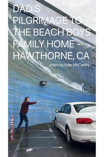 DAD'S PILGRIMAGE TO THE BEACH BOYS FAMILY HOME - HAWTHORNE, CA (2026) poster
