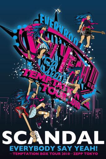 SCANDAL - EVERYBODY SAY YEAH! -TEMPTATION BOX TOUR 2010- ZEPP TOKYO (2011) poster