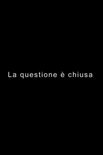 LA QUESTIONE È CHIUSA (2019) poster