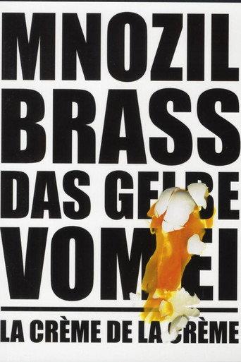 Mnozil Brass - Das Gelbe vom Ei / La Crème de la Crème (2008) poster