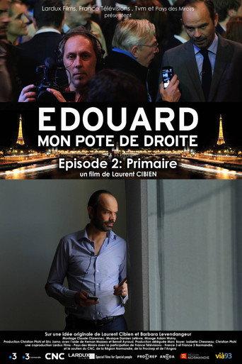Édouard, mon pote de droite : Primaire (2017) poster