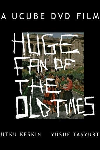 Huge Fan of Your Old Times () poster