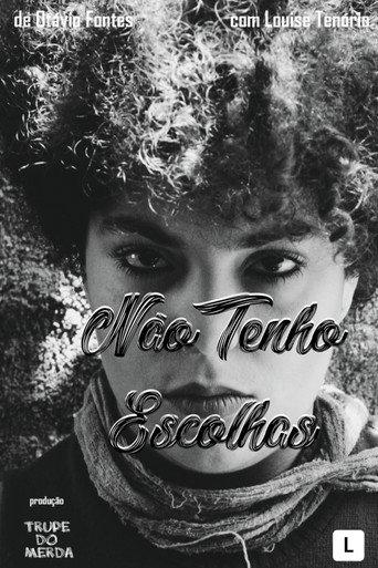 Não Tenho Escolhas (2019) poster