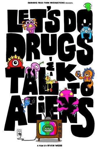 Let's Do Drugs & Talk to Aliens (2025) poster