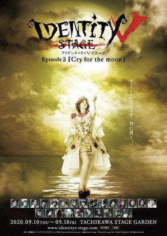 Identity V STAGE Episode 3 [Cry for the Moon] (2020) poster
