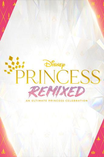 Disney Princess Remixed: An Ultimate Princess Celebration (2021) poster