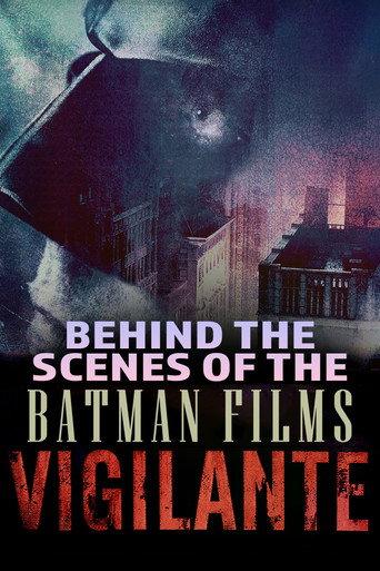 Vigilante: Behind the Scenes of the Batman Films (2021) poster