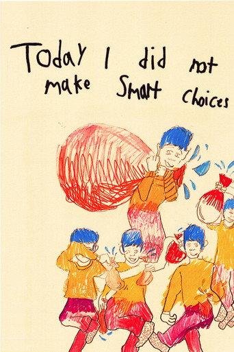 Today I Did Not Make Smart Choices () poster