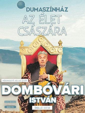 Az élet császára - Dombóvári István önálló estje (2023) poster