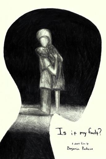 Is It My Fault? () poster