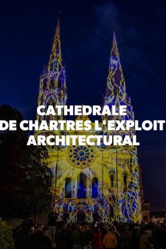 Cathédrale de Chartres - L'exploit architectural (2020) poster
