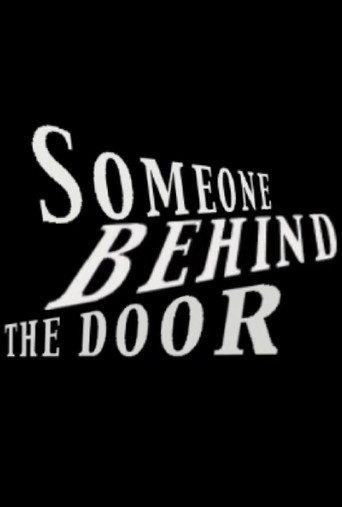SOMEONE BEHIND THE DOOR () poster