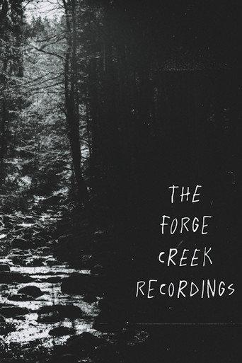 The Forge Creek Recordings () poster