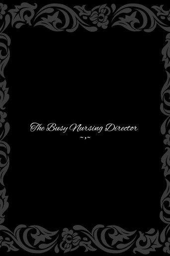 The Busy Nursing Director (2026) poster