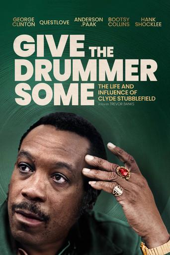 Give the Drummer Some () poster