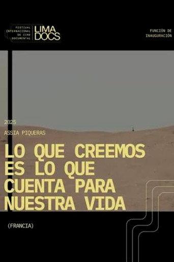 Lo que creemos es lo que cuenta para nuestra vida (2024) poster