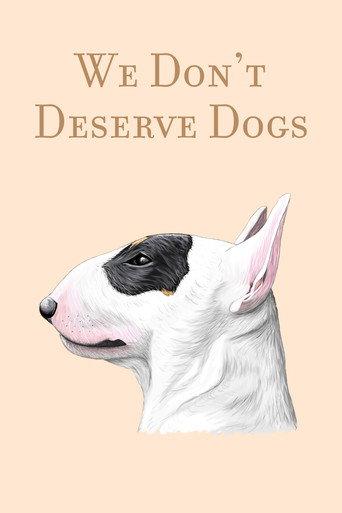 We Don't Deserve Dogs (2021) poster