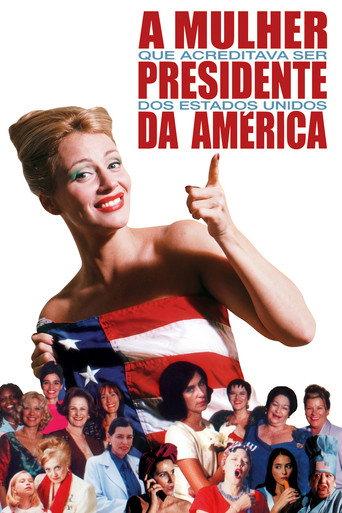 A Mulher que Acreditava Ser Presidente dos EUA (2003) poster