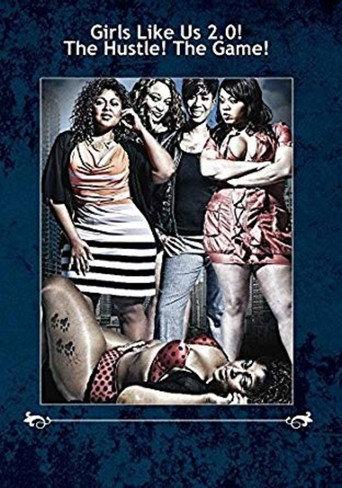 Girls Like Us 2.0! The Hustle! The Game (2014) poster