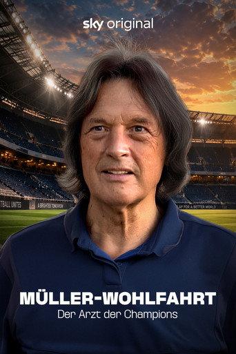 Müller-Wohlfahrt - Der Arzt der Champions (2026) poster