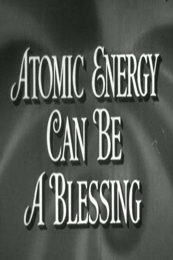 Atomic Energy Can Be A Blessing (1952) poster